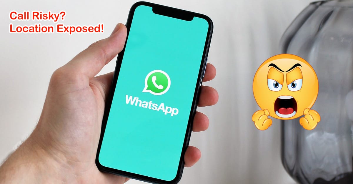 WhatsApp Calls Location Tracking Warning: Your Location Can Be Exposed 2025